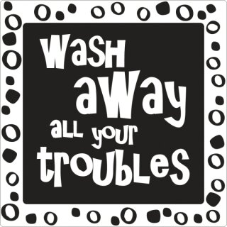 Label wash away all your troubles, 50x50mm, SB-Btl 1St&uuml;ck