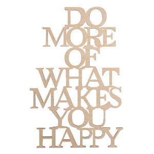 Holzschrift Do more of what..,FSC 100%, 12,8x19,7cm,...