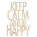 Holzschrift Keep calm..be happyFSC100%, 12,1x17,2x0,4cm, SB-Btl 1St&uuml;ck, natur