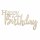 H-MinischriftHappy Birthday,FSCMixCred, 8,5x4,7x0,3cm, SB-Btl 4Stück, natur