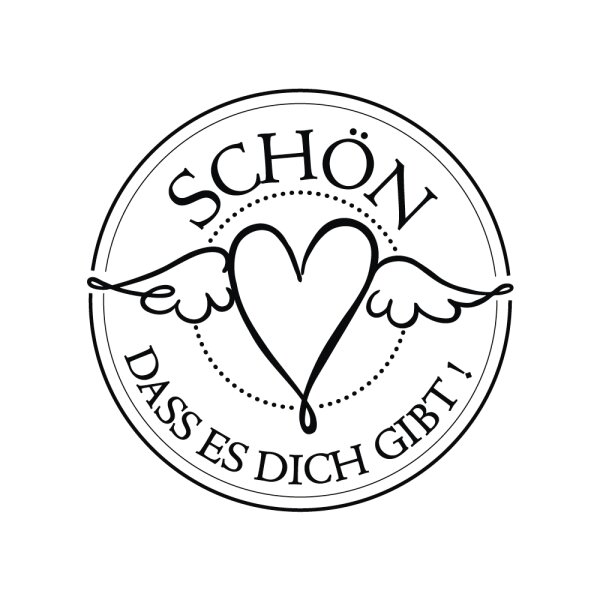 Stempel Schön,dass es Dich gibt, 3cm ø